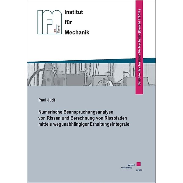 Judt, P: Numerische Beanspruchungsanalyse von Rissen, Paul Judt