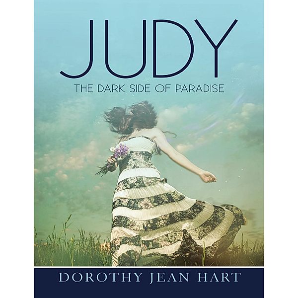 Judy: The Dark Side of Paradise, Dorothy Jean Hart