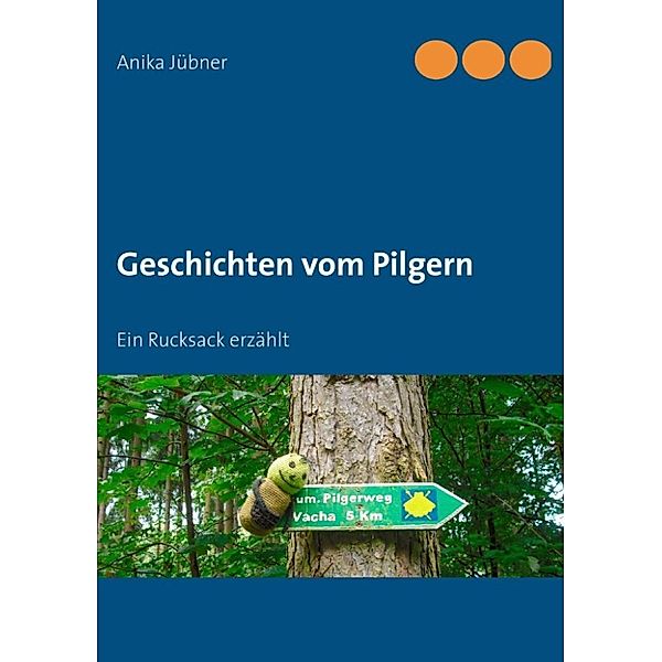 Jübner, A: Geschichten vom Pilgern, Anika Jübner