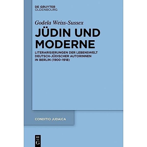 Jüdin und Moderne / Conditio Judaica Bd.90, Godela Weiss-Sussex