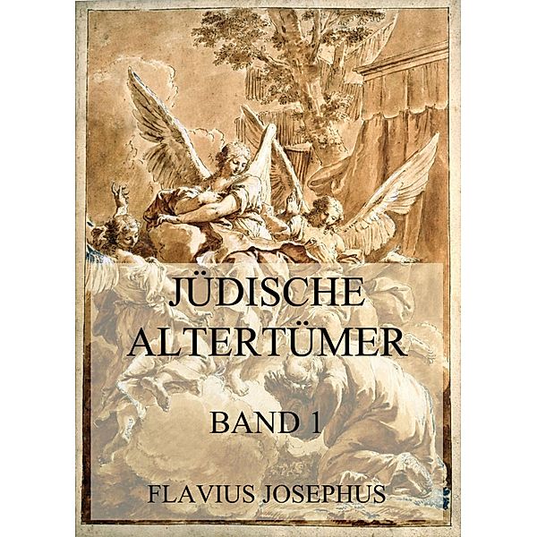 Jüdische Altertümer, Band 1, Flavius Josephus