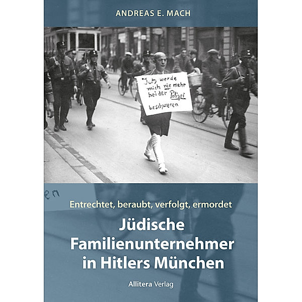 Jüdische Familienunternehmer in Hitlers München, Andreas E. Mach