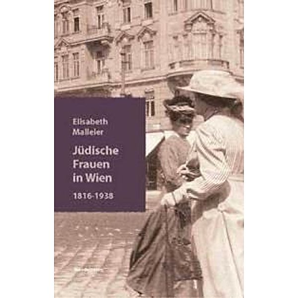Jüdische Frauen in Wien 1816-1938, Elisabeth Malleier