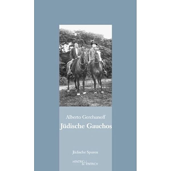 Jüdische Gauchos, Alberto Gerchunoff