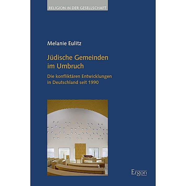 Jüdische Gemeinden im Umbruch / Religion in der Gesellschaft Bd.50, Melanie Eulitz