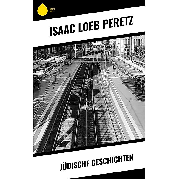 Jüdische Geschichten, Isaac Loeb Peretz