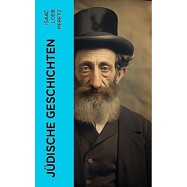 Jüdische Geschichten, Isaac Loeb Peretz