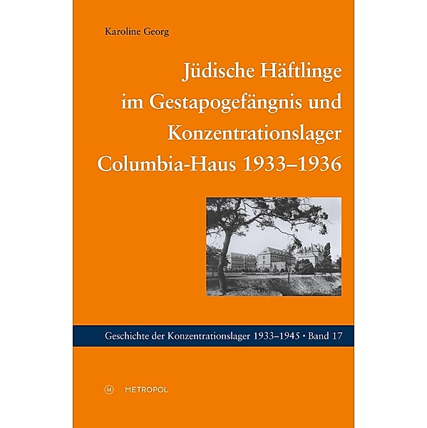 Jüdische Häftlinge im Gestapogefängnis und Konzentrationslager Columbia-Haus 1933-1936, Karoline Georg