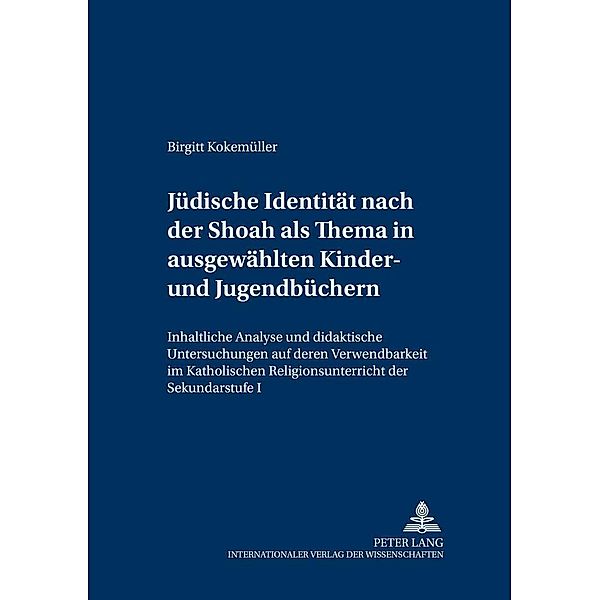 Jüdische Identität nach der Shoah als Thema in ausgewählten Kinder- und Jugendbüchern, Birgitt Kokemüller