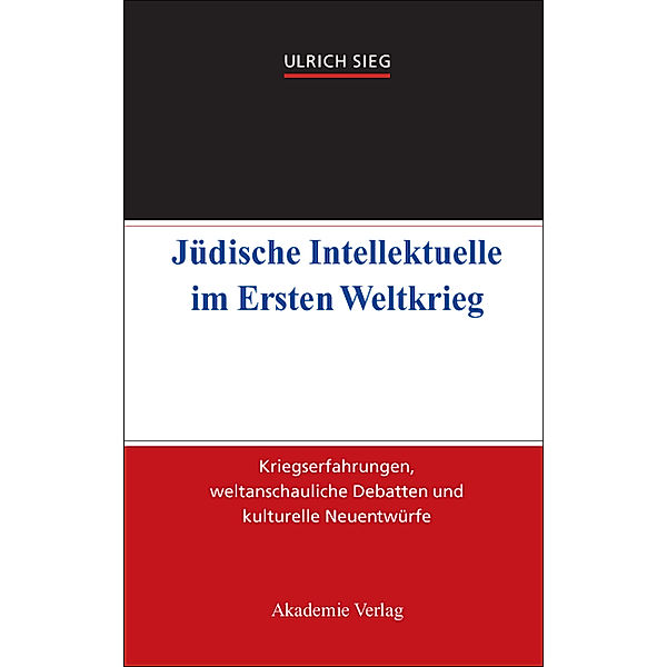 Jüdische Intellektuelle im Ersten Weltkrieg, Ulrich Sieg