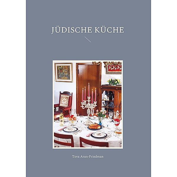 Jüdische Küche, Tova Aran-Friedman