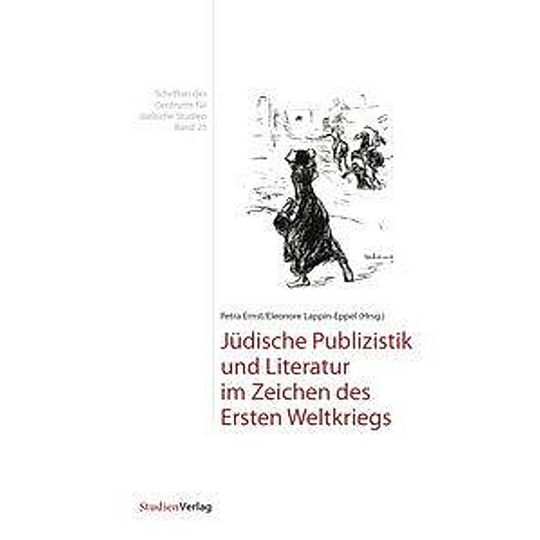 Jüdische Publizistik und Literatur im Zeichen des Ersten Weltkriegs