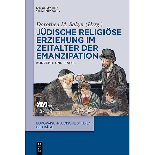 Jüdische religiöse Erziehung im Zeitalter der Emanzipation / Europäisch-jüdische Studien - Beiträge Bd.56