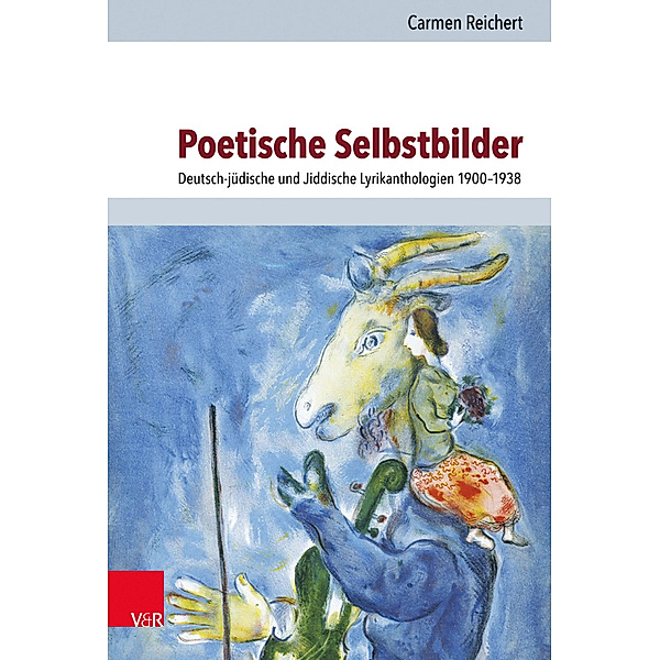 Jüdische Religion, Geschichte und Kultur / Band 029 / Poetische Selbstbilder, Carmen Reichert
