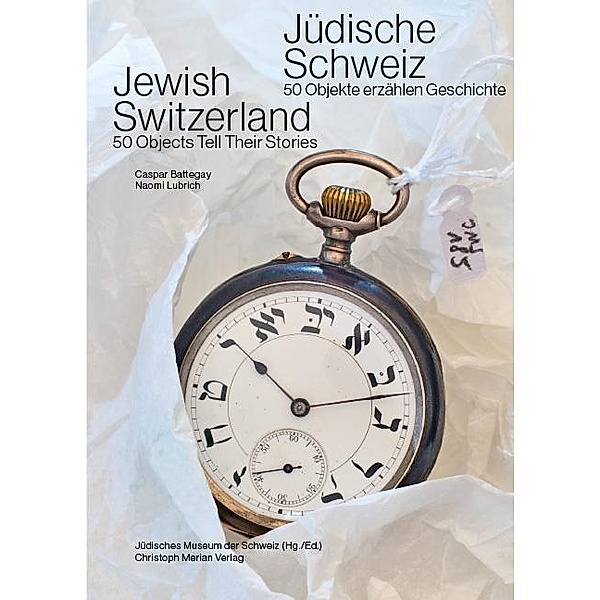 Jüdische Schweiz/ Jewish Switzerland, Caspar Battegay, Naomi Lubrich