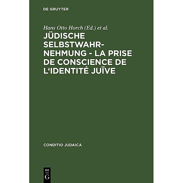 Jüdische Selbstwahrnehmung - La prise de conscience de l'identité juïve / Conditio Judaica Bd.19