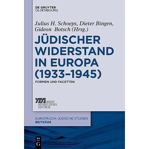 Jüdischer Widerstand in Europa (1933-1945) / Europäisch-jüdische Studien - Beiträge Bd.27