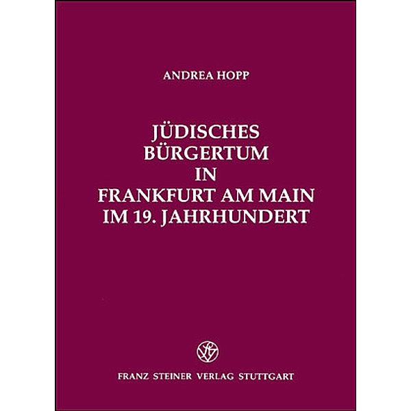 Jüdisches Bürgertum in Frankfurt am Main im 19. Jahrhundert, Andrea Hopp