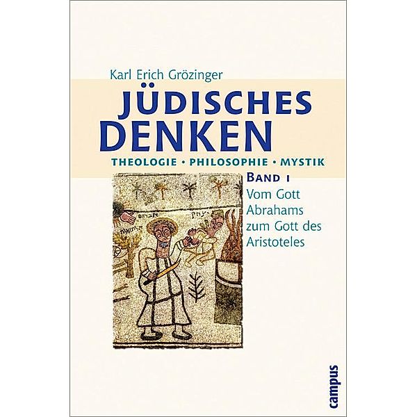 Jüdisches Denken. Theologie - Philosophie - Mystik, Karl Erich Grözinger