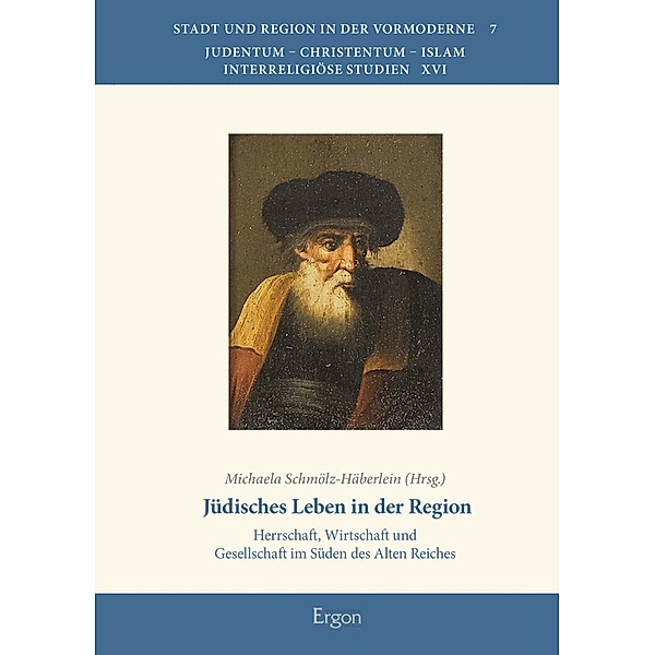 Jüdisches Leben in der Region / Stadt und Region in der Vormoderne Bd.7