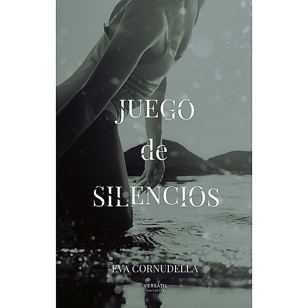 Juego de silencios / Narrativa, Eva Cornudella