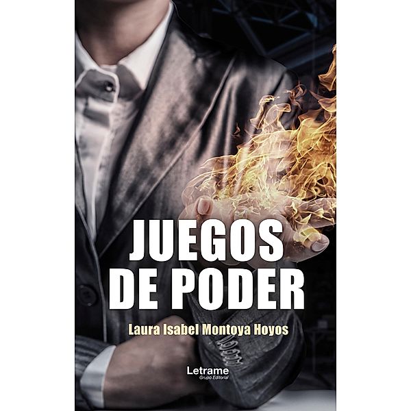 Juegos de poder, Laura Isabel Montoya Hoyos