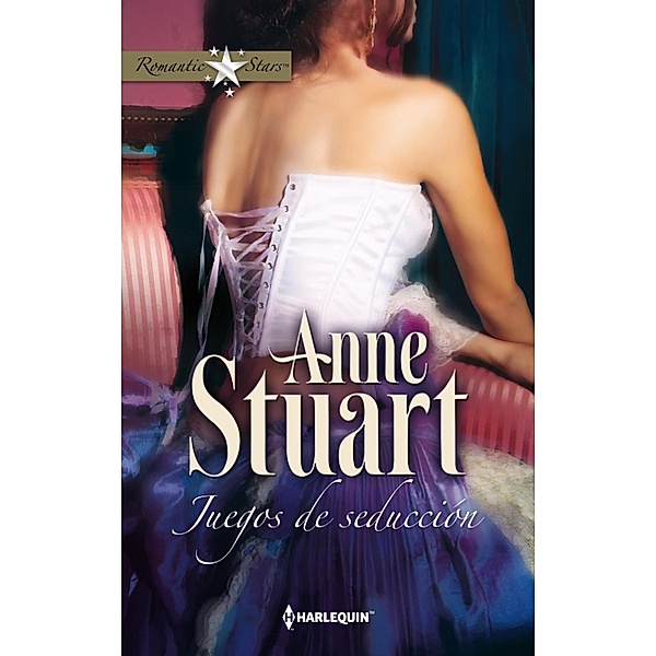 Juegos de seducción / Romantic Stars, Anne Stuart