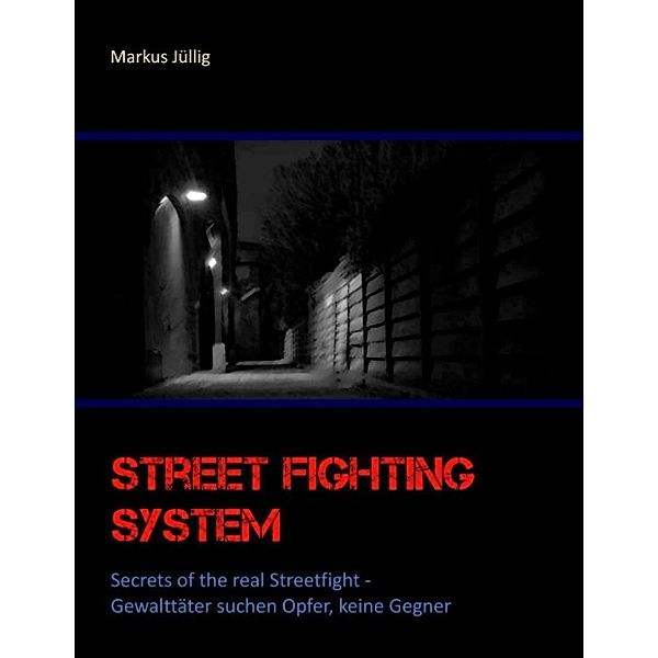 Jüllig, M: Street Fighting System