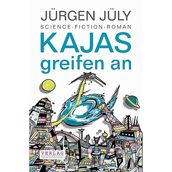 Jüly, J: KAJAS greifen an, Jürgen Jüly