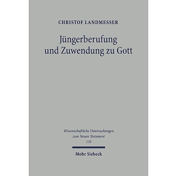 Jüngerberufung und Zuwendung zu Gott, Christof Landmesser