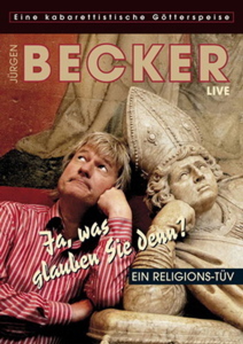 Jürgen Becker - Ja was glauben Sie denn? (DVD)