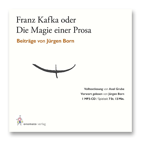 Jürgen Born - Franz Kafka oder Die Magie einer Prosa, Jürgen Born