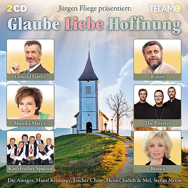 Jürgen Fliege präsentiert: Glaube Liebe Hoffnung, Diverse Interpreten