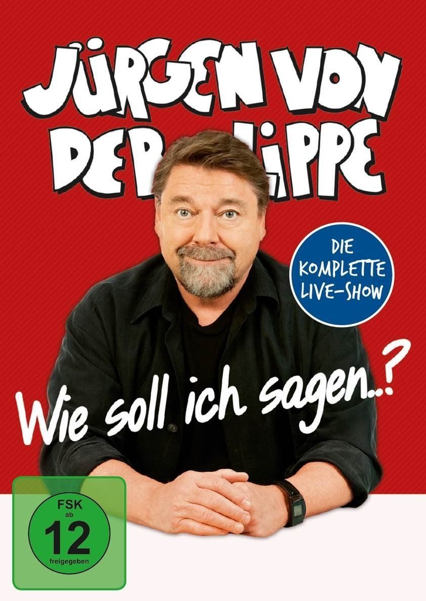Image of Jürgen von der Lippe: Wie soll ich sagen...?