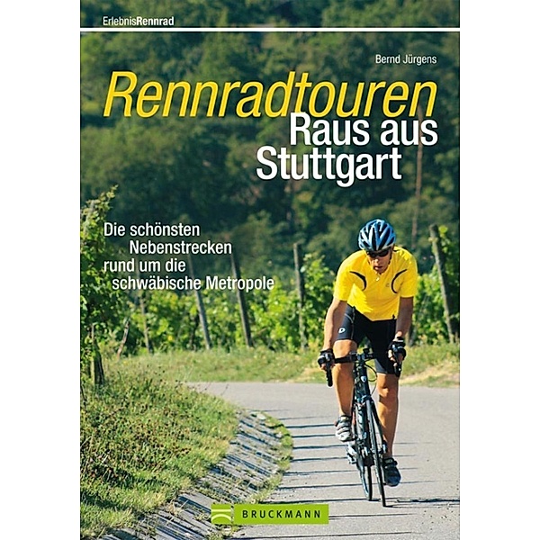Jürgens, B: Rennrad Touren Führer Raus aus Stuttgart