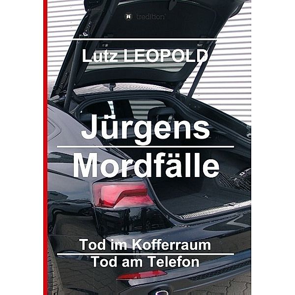 Jürgens Mordfälle 3, Lutz Leopold