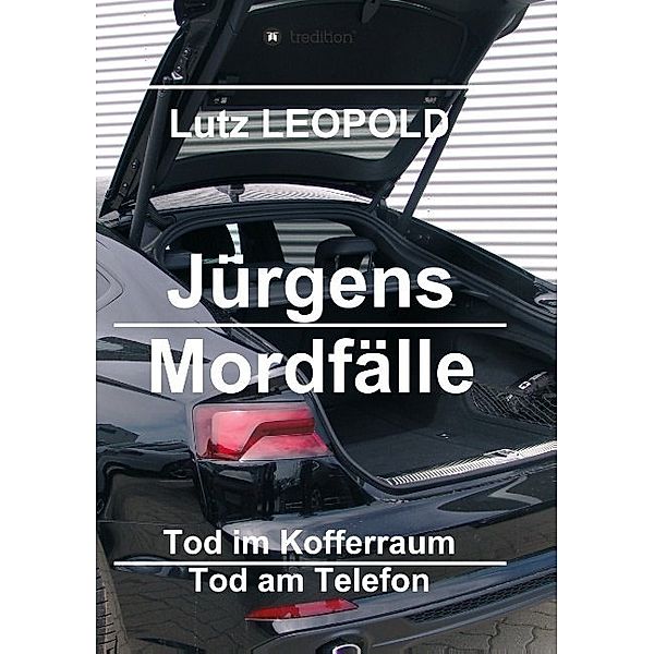 Jürgens Mordfälle 3, Lutz Leopold