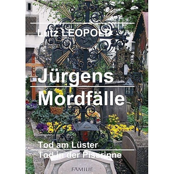 Jürgens Mordfälle, Lutz Leopold