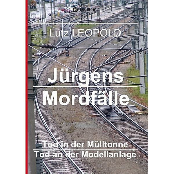 Jürgens Mordfälle 4, Lutz Leopold