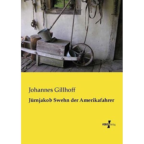 Jürnjakob Swehn der Amerikafahrer, Johannes Gillhoff