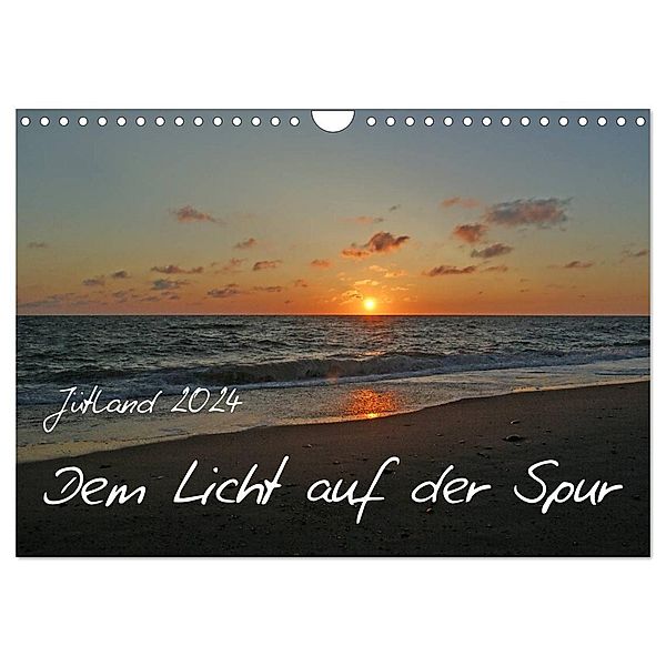 Jütland - Dem Licht auf der Spur (Wandkalender 2024 DIN A4 quer), CALVENDO Monatskalender, Dagmar Otte