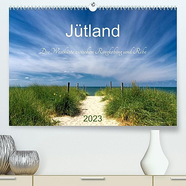 Jütland. Die Westküste zwischen Ringkøbing und Ribe (Premium, hochwertiger DIN A2 Wandkalender 2023, Kunstdruck in Hochg, Klaus Kolfenbach