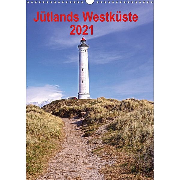 Jütlands Westküste 2021 (Wandkalender 2021 DIN A3 hoch), Beate Bussenius