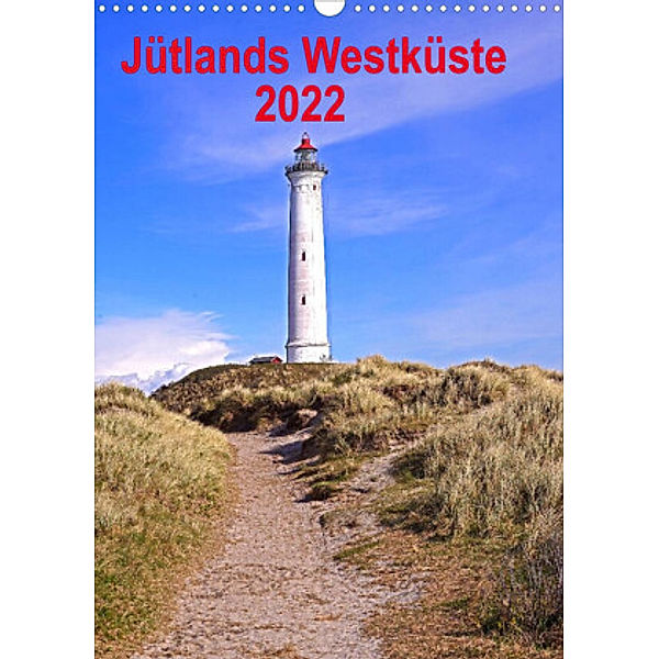 Jütlands Westküste 2022 (Wandkalender 2022 DIN A3 hoch), Beate Bussenius