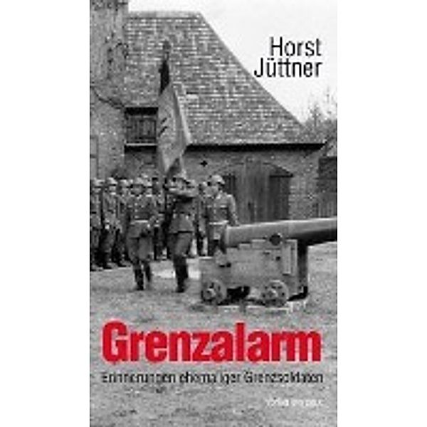 Jüttner, H: Grenzalarm, Horst Jüttner