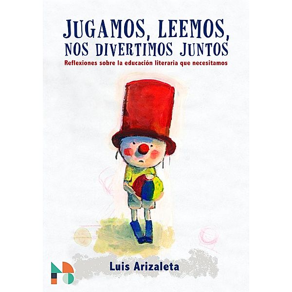 Jugamos, leemos, nos divertimos juntos, Luis Arizaleta
