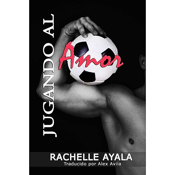 Jugando al Amor, Rachelle Ayala