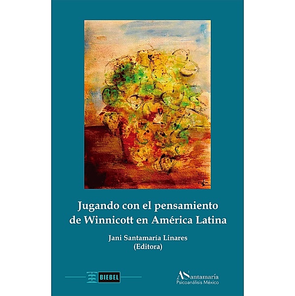 Jugando con el pensamiento de Winnicott en América Latina, Jani Linares Santamaría