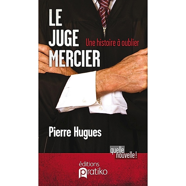 Juge Mercier Le / Hors-collection, Pierre Hugues