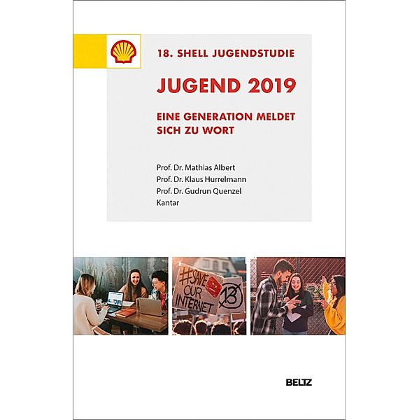 Jugend 2019 - 18. Shell Jugendstudie, Mathias Albert, Klaus Hurrelmann, Gudrun Quenzel, Ulrich Schneekloth, Ingo Leven, Hilde Utzmann, Sabine Wolfert